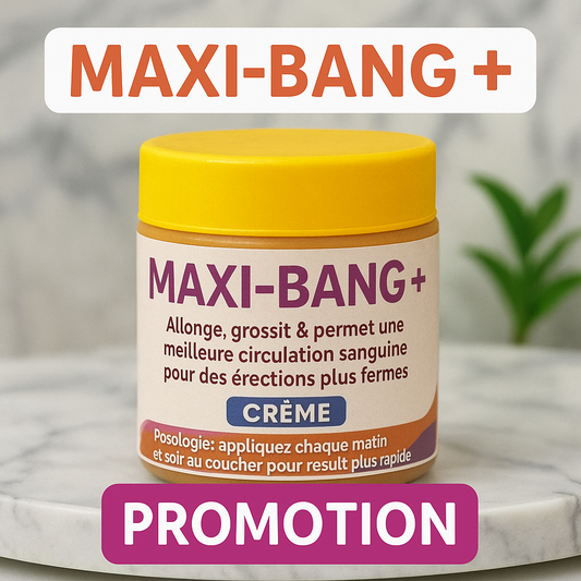 Crème MAXI-BANG